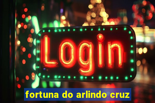 fortuna do arlindo cruz